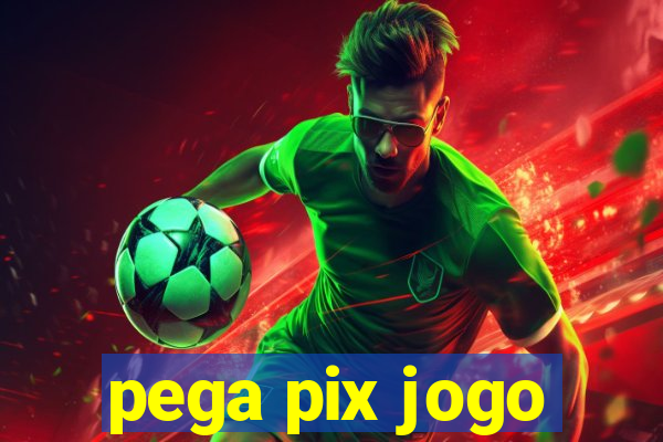 pega pix jogo